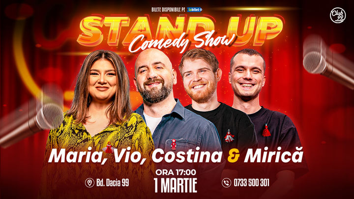 Stand up Comedy cu Maria Popovici, Tudor Costina, Vio & Mirică la Club 99