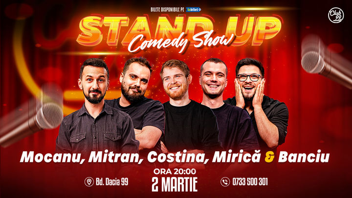 Stand up Comedy cu Mocanu, Mitran, Tudor Costina, Mirică & Banciu la Club 99