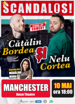 Manchester: Stand-up Comedy cu Bordea, Cortea și Madalina Mihai - “Scandalos"