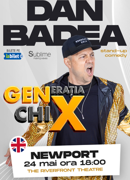 Newport: Stand-up Comedy cu DAN BADEA - "Generatia ChiX”