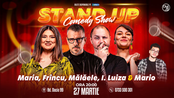 Stand up Comedy cu Maria Popovici, Frînculescu, Mălăele, Ioana Luiza - Mario Nistor la Club 99