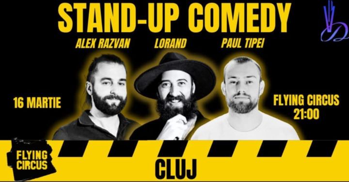 Cluj-Napoca: Stand-up alaturi de Lorand, Paul Tipei și Alex Razvan