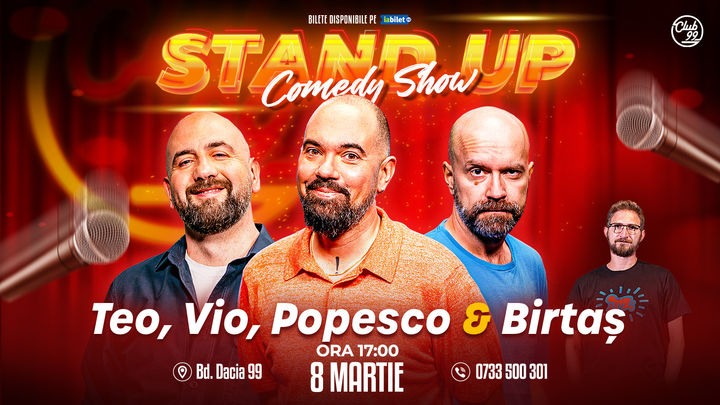 Stand up Comedy cu Vio, Teo, Popesco - Birtaș la Club 99