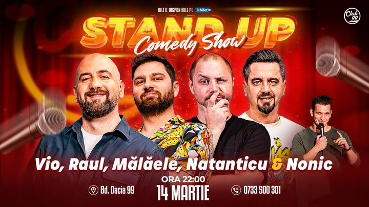 Stand up Comedy cu Vio, Raul, Mălăele, Natanticu - Bogdan Nonic la Club 99