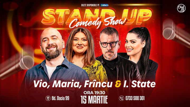 Stand up Comedy cu Vio, Maria Popovici, Frînculescu & Ioana State la Club 99