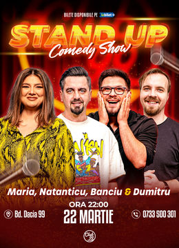 Stand up Comedy cu Maria Popovici, Natanticu, Banciu & George Dumitru la Club 99