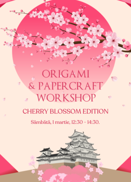 Cluj-Napoca: Origami & Papercraft Workshop | Cherry Blossom Edition