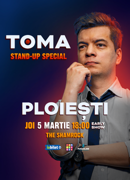 Ploiești: Stand-Up Comedy Special cu Toma Alexandru