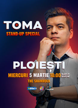 Ploiești: Stand-Up Comedy Special cu Toma Alexandru