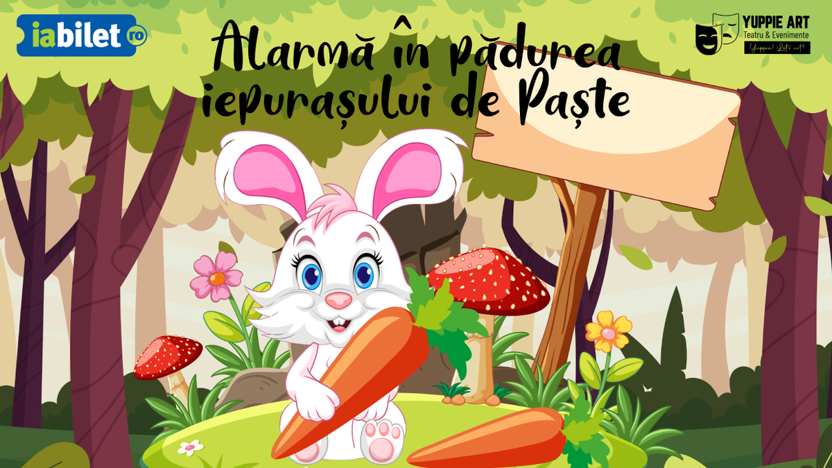 Bilete Alarma in Padurea Iepurasului de Paste - 13 apr, ora 11:00 - Sala Gloria - iaBilet.ro