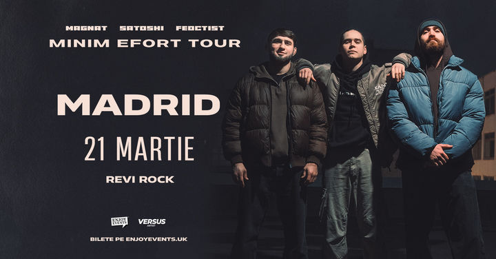 Madrid: Satoshi, Magnat & Feoctist - Minim Efort Tour