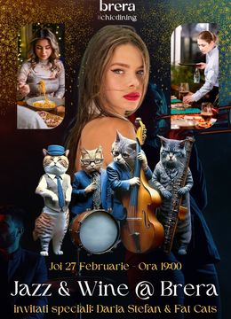 Jazz & Wine @Brera | Invitați Speciali: Daria Ștefan & Fat Cats