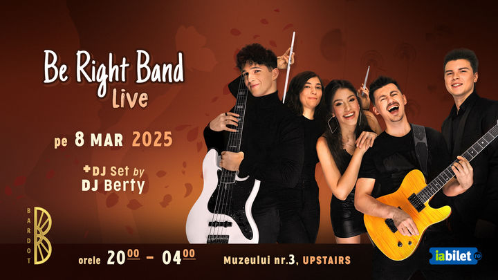 Cluj-Napoca: Be Right Band Live de 8 Martie