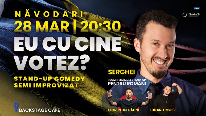 Năvodari: Stand-up Comedy Semi Improvizat cu SERGHEI - "Eu cu cine votez?"