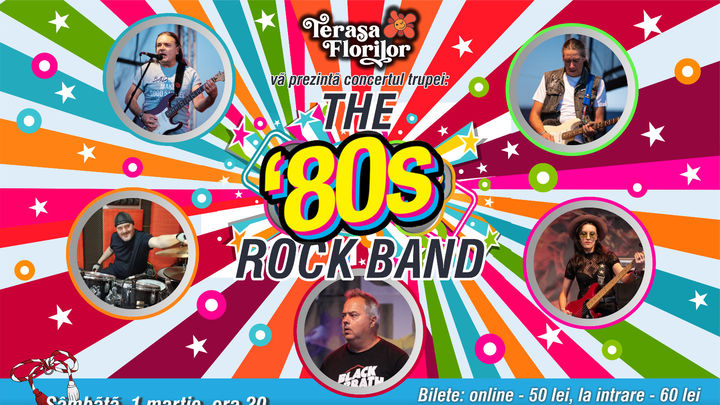 Super Concert Retro de Mărțișor cu “THE 80’S ROCK BAND”