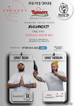 Stand-Up Comedy cu Ramore și Ionuț Țigănescu - "Unu' bun, unu' nebun"