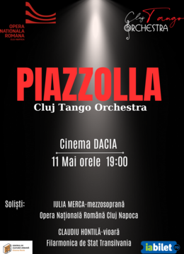 Cluj-Napoca: PIAZZOLLA - Recital  de tango argentinian - Cluj Tango Orchestra