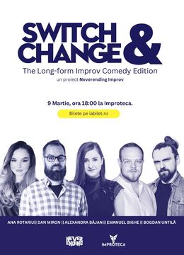 Switch & Change - Long-Form Improv Comedy by Neverending Improv