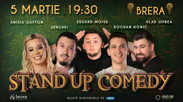 București: Stand-Up Comedy cu Anisia Gafton, Serghei, Moise, Nonic și Opreanu