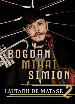 Iași: Concert Bogdan Mihai Simion & Lăutarii de Mătase