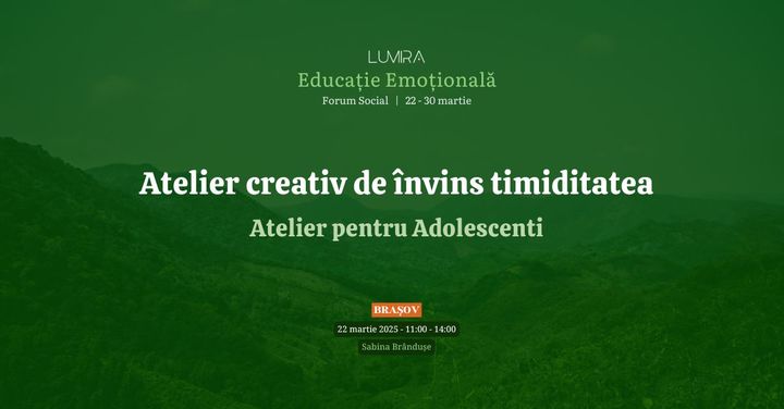 Brasov: Atelier creativ de învins timiditatea - pentru adolescenți