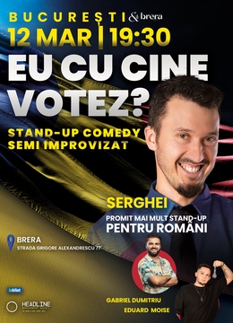 Stand-up Comedy Semi Improvizat cu SERGHEI - "Eu cu cine votez?"