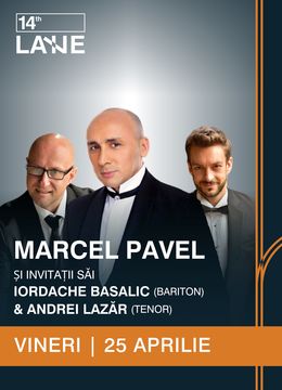 Marcel Pavel și invitații săi, Iordache Basalic (bariton) & Andrei Lazăr (tenor) @ 14th Lane