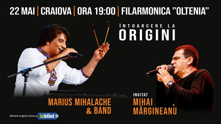 Craiova: Întoarcere la Origini - Marius Mihalache & Band invitat – Mihai Margineanu