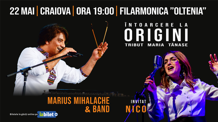 Craiova: Întoarcere la Origini - Tribut Maria Tănase - Marius Mihalache - invitată: Nico