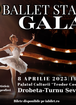 Drobeta-Turnu Severin: Gala internațională de balet „Ballet Star Gala”