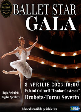 Drobeta-Turnu Severin: Gala internațională de balet „Ballet Star Gala”