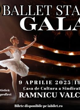 Ramnicu Valcea: Gala internațională de balet „Ballet Star Gala”