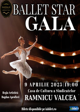 Ramnicu Valcea: Gala internațională de balet „Ballet Star Gala”