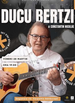 Bacau: Concert Ducu Bertzi & Constantin Niculae