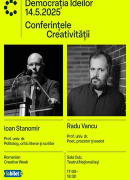 Iasi: Conferințele Creativității: Ioan Stanomir & Radu Vancu - "Democratia Ideilor"