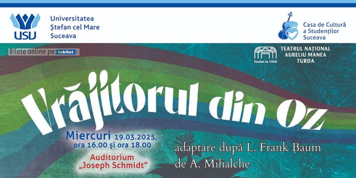 Suceava: Teatru pentru copii „Vrăjitorul din Oz”