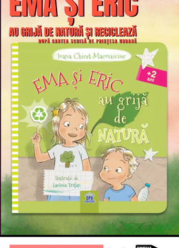 Ema și Eric au grijă de natură și reciclează