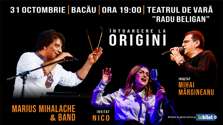 Bacau: Intoarcere la Origini: Marius Mihalache -& Band invitati – Nico & Mihai Margineanu