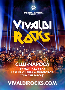 Cluj-Napoca: Vivaldi Rocks - Orchestra Simfonică București - Turneu Național 2025