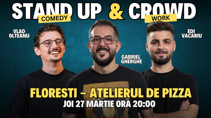 Floresti: Stand-up & Crowd Work cu Gabriel Gherghe, Edi Vacariu si Vlad Olteanu