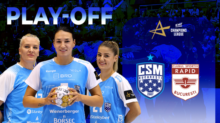 EHF Champions League - Play-OFFs: CSM București vs CS Rapid București