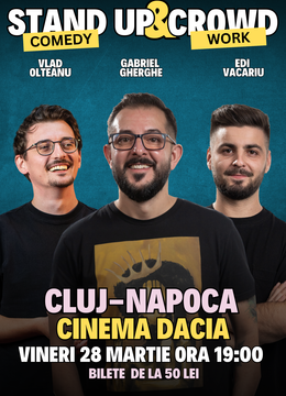 Cluj-Napoca: Stand Up & Crowd Work cu Gabriel Gherghe, Edi Vacariu si Vlad Olteanu