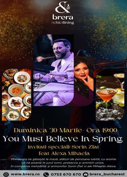 You Must Believe in Spring | Invitati Speciali: Sorin Zlat feat. Alexa Mihaela