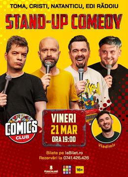 Stand-up Comedy cu Cristi, Toma, Natanticu și Edi Rădoiu la ComicsClub!