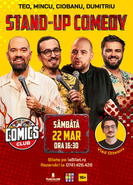 Stand-up Comedy cu Teo, Mincu, Ciobanu și Dumitriu la ComicsClub!