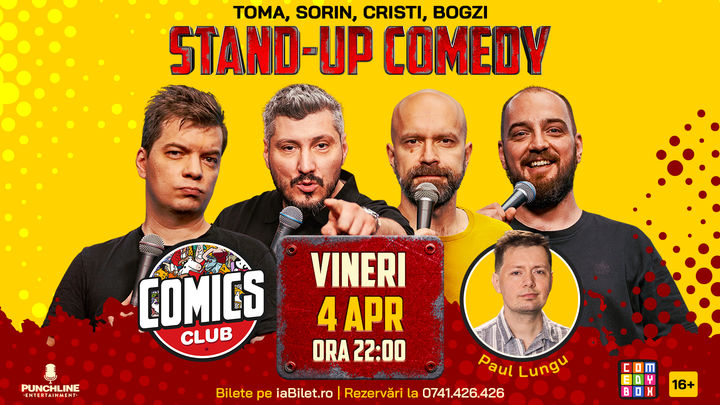 Stand-up Comedy cu Cristi, Toma, Sorin și Bogzi la ComicsClub!