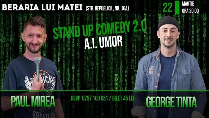 Bolintin Deal: Stand-up Comedy 2.0 A.I. Umor cu George Țintă și Paul Mirea @ Berăria Lui Matei