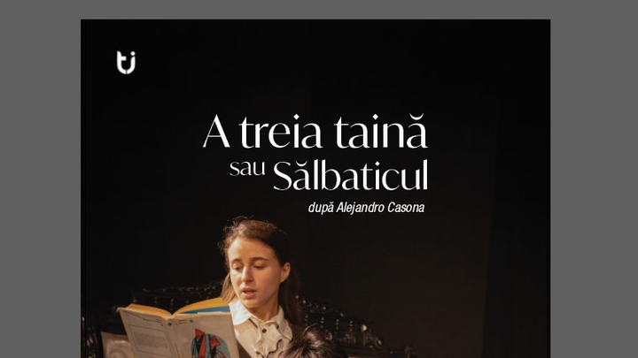 Spectacolul - A treia taina sau Salbaticul