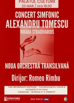 Bistrita: Concert Simfonic: Alexandru Tomescu si Vioara Stradivarius