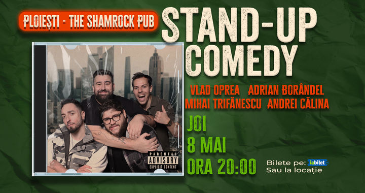 Ploiești: Stand-up comedy cu Oprea, Călina, Borândel și Trifănescu